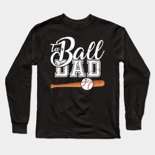 Teeball Dad - Funny Baseball - Father's Day 2021 Long Sleeve T-Shirt